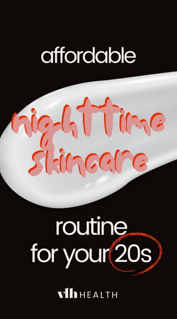 Affordable Nighttime Skincare Routine 20s