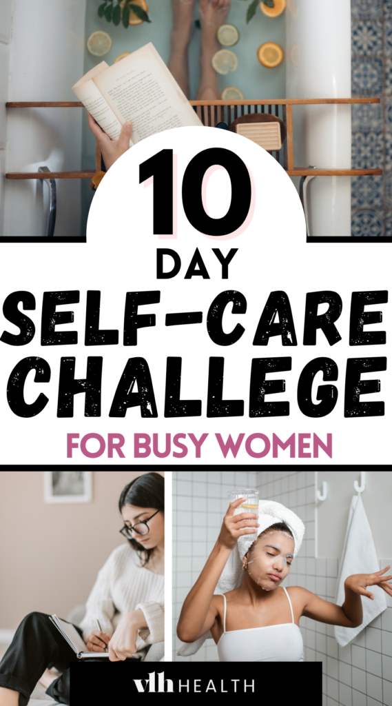 10 Day Self-Care Challenge For Busy Women Pin 