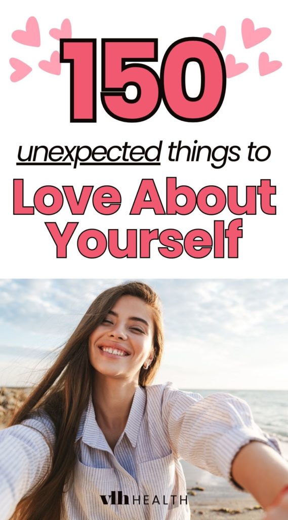 150 Unexpected Things to Love About Yourself Pin