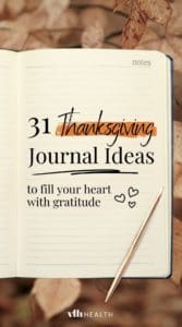 31 Brilliant Thanksgiving Journal Prompts to Fill Your Heart with Gratitude