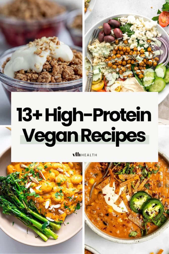 Collage of colorful, high-protein vegan meal ideas including bowls, soups, and savory dishes with fresh vegetables and toppings.