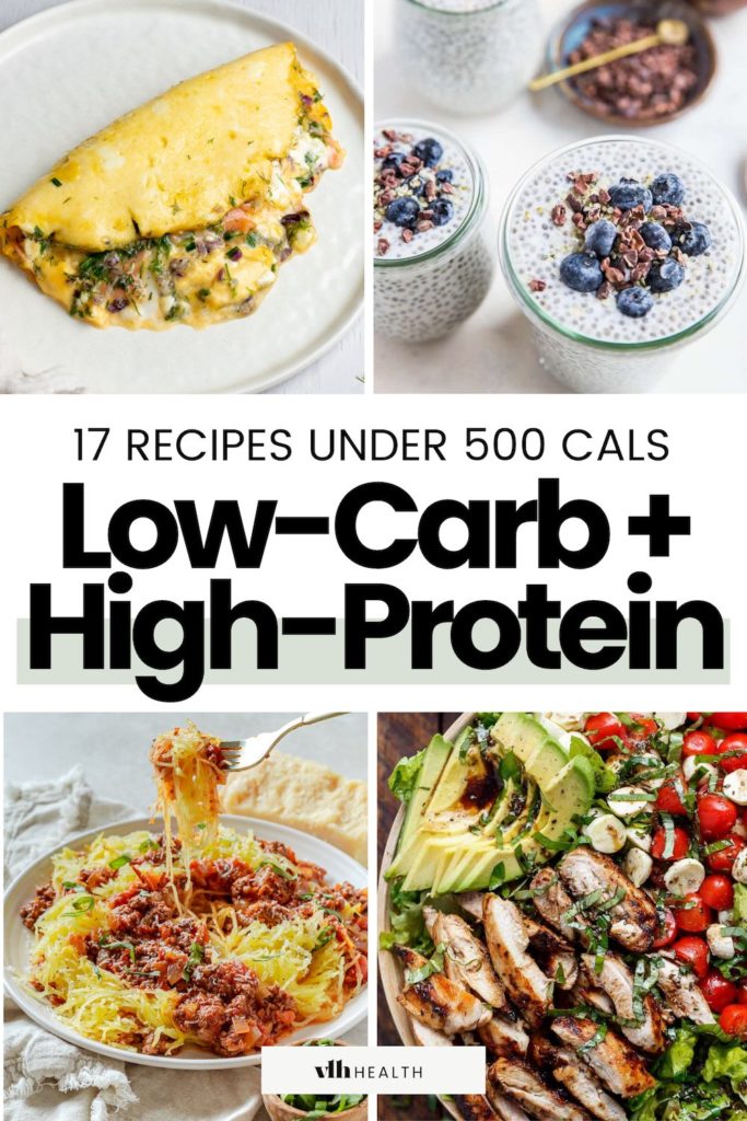 17 low carb high protein recipes under 500 calories, including omelets, chia pudding, spaghetti squash, and grilled chicken salad.