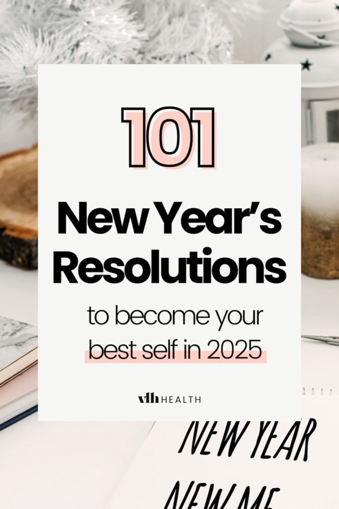 101 New Year's Resolutions to become your best self in 2025