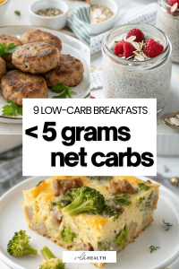 9 Tasty Low-Carb Breakfast Ideas with Less Than 5 Grams of Net Carbs