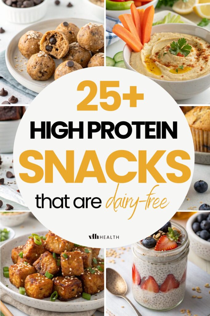 A collage of high protein dairy-free snacks, including protein energy balls, hummus with veggie sticks, crispy tempeh bites, chia seed pudding, and black bean brownies, with text overlay that reads "25+ High Protein Snacks that are Dairy-Free."