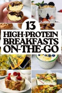 13 High-Protein Breakfast On-the-Go Ideas