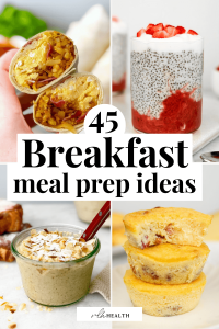 45 Easy Breakfast Meal Prep Ideas